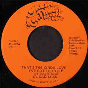 Jr. Cadillac - That's The Kinda Love I've Got For You / Pair Of Fools mp3 album