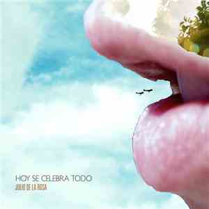 Julio De La Rosa - Hoy Se Celebra Todo mp3 album