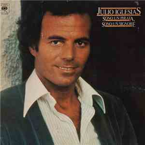 Julio Iglesias - Sono Un Pirata, Sono Un Signore mp3 album