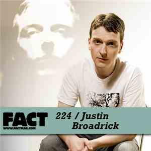 Justin Broadrick - FACT Mix 224 mp3 album