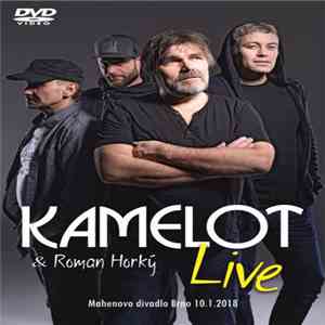 Kamelot  & Roman Horký - Live (Mahenovo Divadlo Brno 10.1.2018) mp3 album