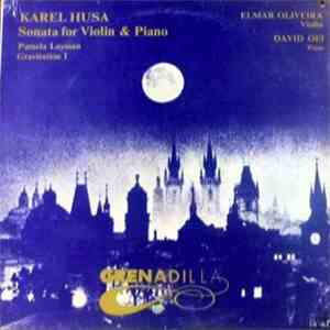 Karel Husa / Pamela Layman - Elmar Oliveira, David Oei  - Sonata For Violin & Piano / Gravitation I mp3 album