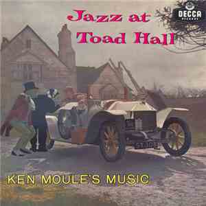 Ken Moule's Music - Jazz At Toad Hall mp3 album