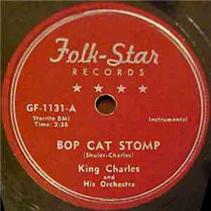 King Charles and His Orchestra - Bop Cat Stomp / But You Thrill Me mp3 album