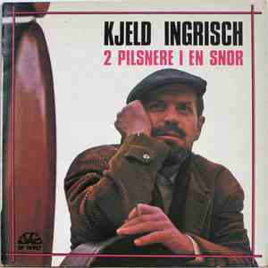 Kjeld Ingrisch - 2 Pilsnere I En Snor mp3 album