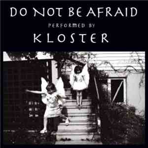Kloster - Do Not Be Afraid mp3 album