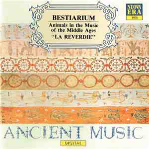 La Reverdie - Bestiarium: Animals In The Music Of The Middle Ages mp3 album