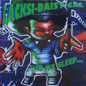 Lacksi-Daisy-Cal - In My Sleep... mp3 album