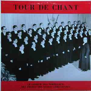Le Choeur Des Normaliens Des Frères Des Écoles Chrétiennes, Frère André - Tour De Chant mp3 album