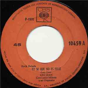 Leo Dan Con Lucio Milena Y Su Orquesta - Yo Se Que No Es Feliz mp3 album