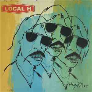 Local H - Hey, Killer mp3 album