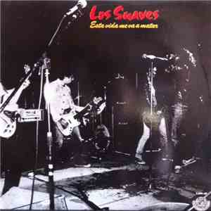 Los Suaves - Esta Vida Me Va A Matar mp3 album