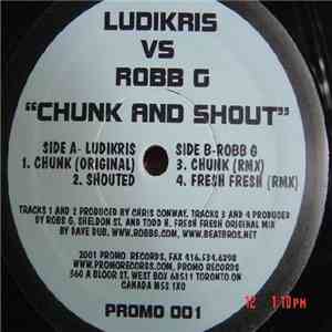 Ludikris vs Robb G - Chunk And Shout mp3 album