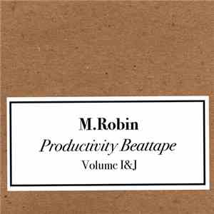 M. Robin - Productivity Beattape volume I&J mp3 album