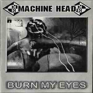 Machine Head  - Burn My Eyes mp3 album