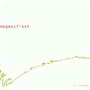 Magnetfisch - Fruchtkönig mp3 album