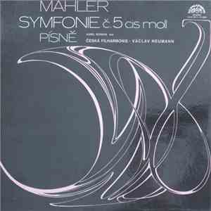 Mahler - Česká Filharmonie, Václav Neumann, Karel Berman - Symfonie Č. 5 Cis Moll / Písně mp3 album