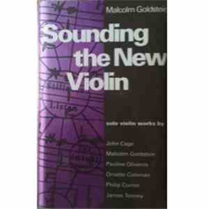 Malcolm Goldstein - Sounding The New Violin mp3 album