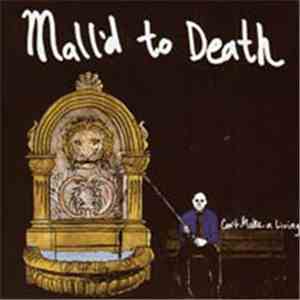 Mall'd To Death - Can't Make A Living mp3 album