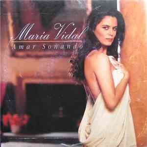 María Vidal - Amar Soñando mp3 album