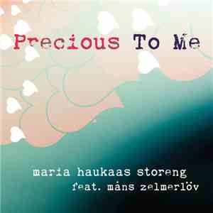 Maria Haukaas Storeng Feat. Måns Zelmerlöw - Precious To Me mp3 album