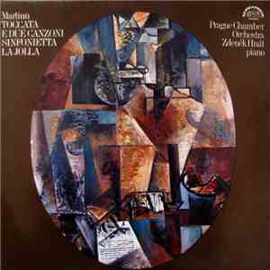 Martinů, Prague Chamber Orchestra, Zdeněk Hnát - Toccata E Due Canzoni / Sinfonietta La Jolla mp3 album