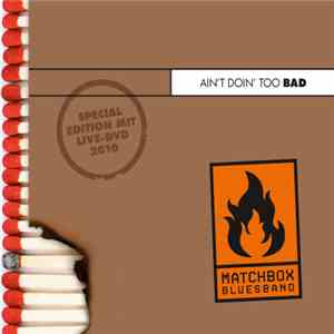 Matchbox Bluesband - Ain't Doin' Too Bad mp3 album