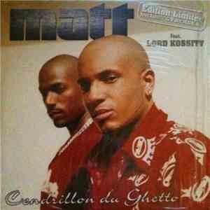 Matt  Feat. Lord Kossity - Cendrillon Du Ghetto mp3 album