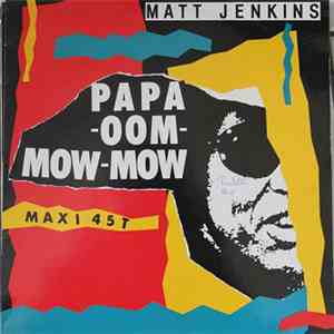 Matt Jenkins - Papa-Oom-Mow-Mow mp3 album