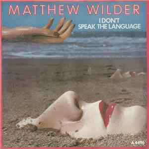Matthew Wilder - I Don't Speak The Language mp3 album