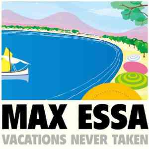 Max Essa - Vacations Never Taken mp3 album