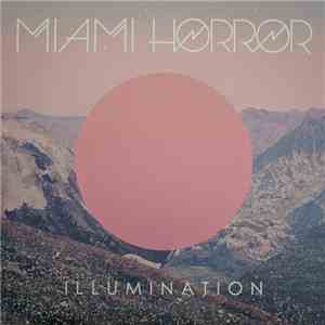 Miami Horror - Illumination mp3 album