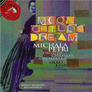 Michala Petri, English Chamber Orchestra, Okko Kamu - Moon Child's Dream mp3 album