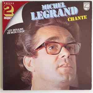 Michel Legrand - Michel Legrand Chante Les Moulins De Mon Coeur mp3 album