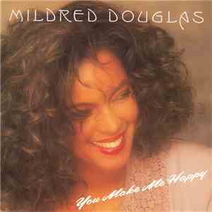 Mildred Douglas - You Make Me Happy mp3 album