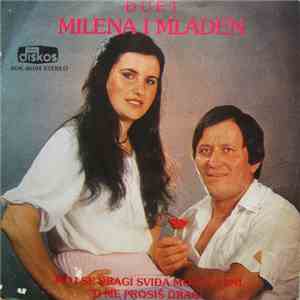 Milena i Mladen - Moj Se Dragi Sviđa Mojoj Nani / Ti Me Prosiš Dragi mp3 album