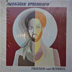 Milton Wright - Friends And Buddies mp3 album