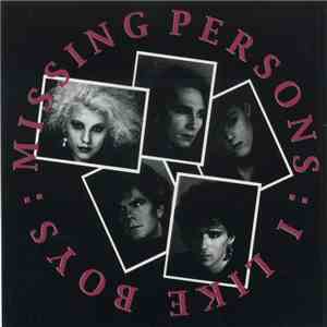 Missing Persons - I Like Boys mp3 album