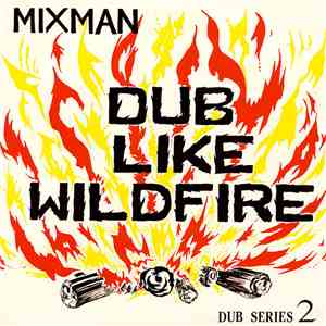Mixman - Dub Like Wildfire mp3 album