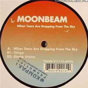 Moonbeam - When Tears Are Dropping Form The Sky mp3 album