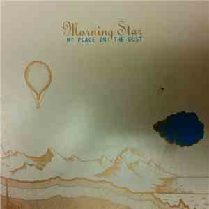 Morning Star  - My Place In The Dust mp3 album