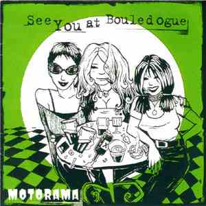 Motorama - See You At Bouledogue mp3 album