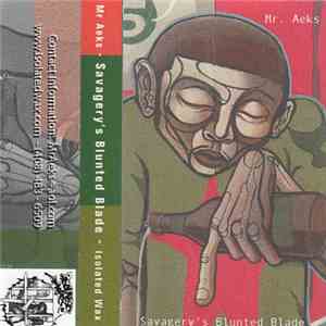 Mr. Aeks - Savagery's Blunted Blade mp3 album