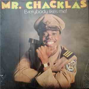 Mr. Chacklas - Everybody Likes Me! mp3 album