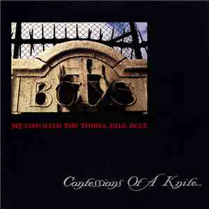 My Life With The Thrill Kill Kult - Confessions Of A Knife... mp3 album