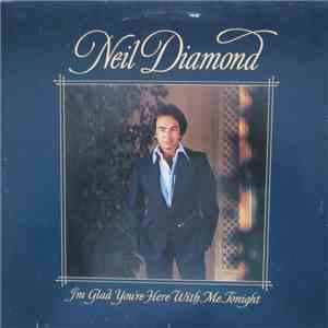 Neil Diamond - I'm Glad You're Here With Me Tonight mp3 album