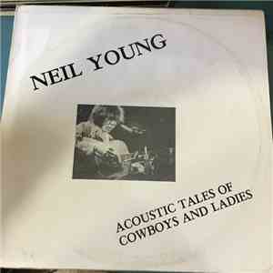 Neil Young - Acoustic Tales Of Cowboys And Ladies mp3 album