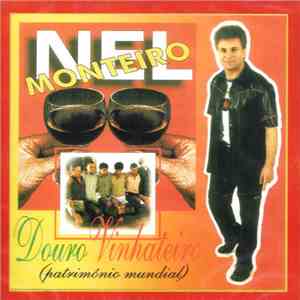 Nel Monteiro - Douro Vinhateiro (Património Mundial) mp3 album