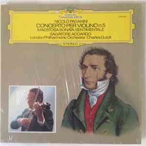 Niccolò Paganini, Salvatore Accardo, The London Philharmonic Orchestra, Charles Dutoit - Niccolò Paganini - Concerto Per Violino N.5 - Maestosa Sonata Sentimentale mp3 album