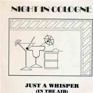 Night In Cologne - Just A Whisper (In The Air) mp3 album